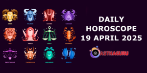 April 19 Horoscope: Big Shifts, Career Boosts & Bright Moments for These Zodiac Signs